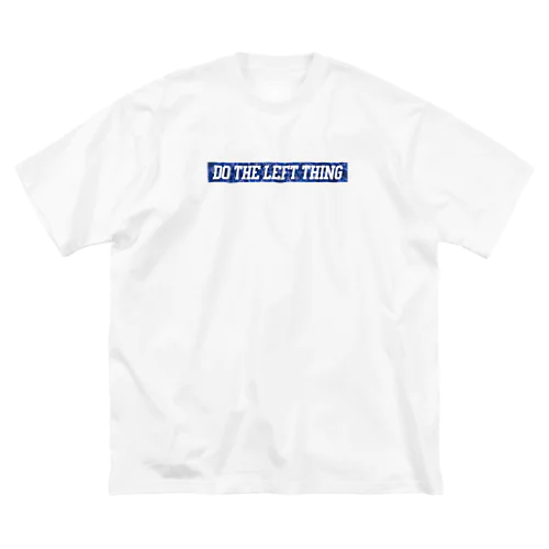 DO THE LEFT THING 【T.B.T.R.】 ビッグシルエットTシャツ