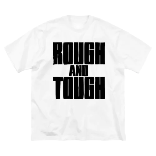 ROUGH & TOUGH Big T-Shirt