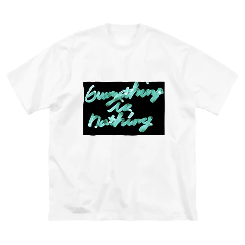  Everything is Nothing Big T-Shirt