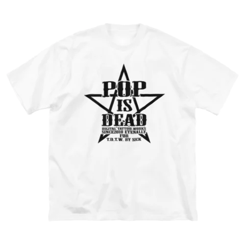 POP IS DEAD rogo_2 ビッグシルエットTシャツ