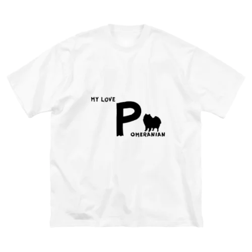 MY LOVE POMERANIAN（ポメラニアン） Big T-Shirt