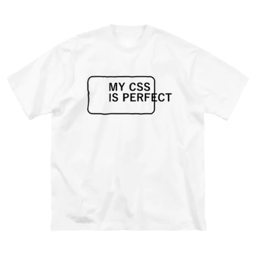 MY CSS IS PERFECT-CSS完全に理解した-英語バージョンロゴ ビッグシルエットTシャツ