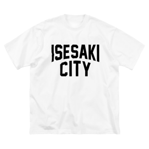 伊勢崎市 ISESAKI CITY Big T-Shirt