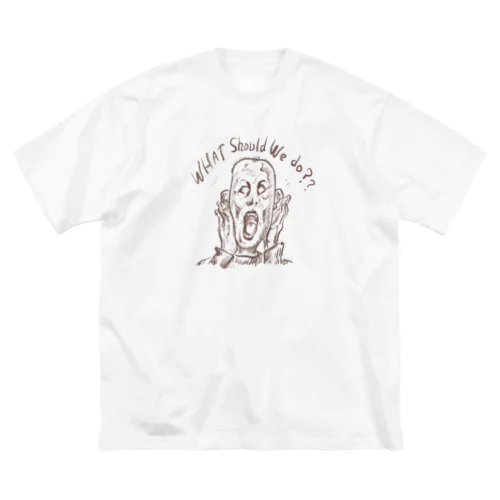 どうする？？what should we do ?? ビッグシルエットTシャツ