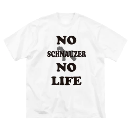 NO SCHNAUZER NO LIFE ビッグシルエットTシャツ