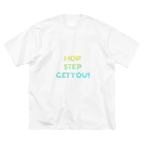 HOP STEP GET YOU ビッグシルエットTシャツ