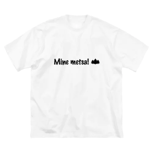 Mine metsa! ビッグシルエットTシャツ