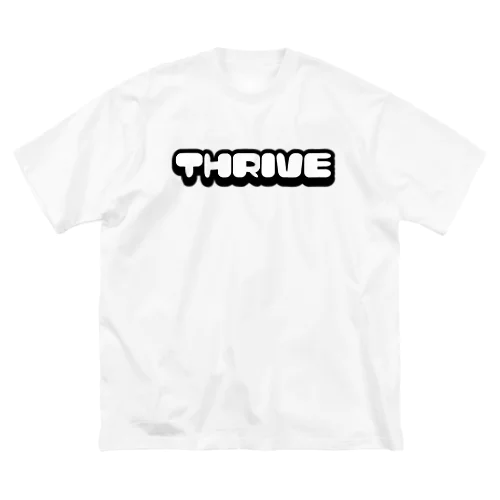 『THRIVE ~逞しく生きる~』 Big T-Shirt