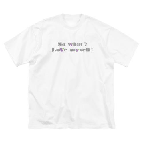 so what? Big T-Shirt
