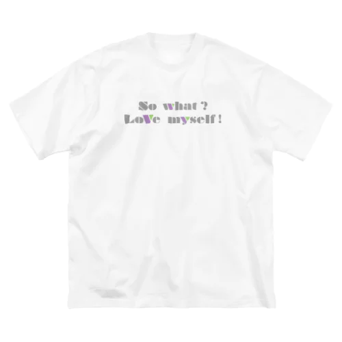 so what? Big T-Shirt