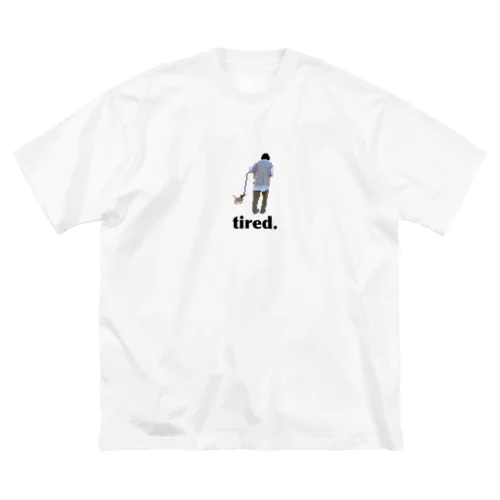 おつかれ散歩　by tired. Big T-Shirt