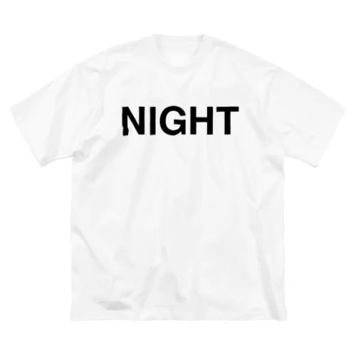 NIGHT-ナイト- Big T-Shirt