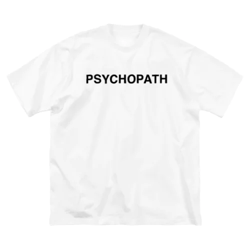 PSYCHOPATH-サイコパス- Big T-Shirt