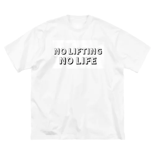 NO LIFT NO LIFE Big T-Shirt