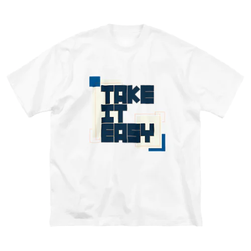 Take it easy Big T-Shirt