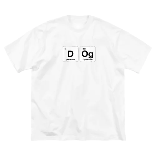 元素記号でDog Big T-Shirt