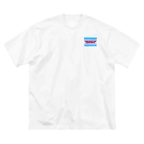 Trans Rights are Human Rights ビッグシルエットTシャツ