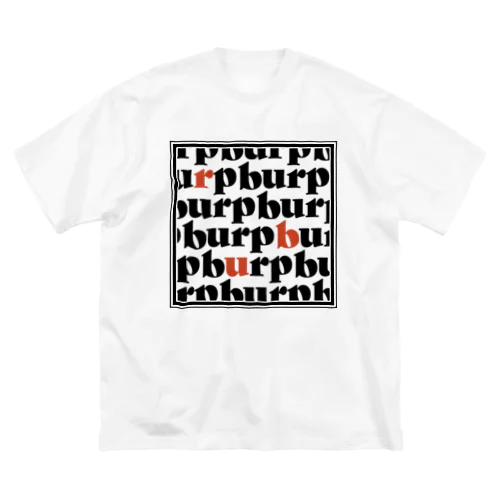 Burp！ ビッグシルエットTシャツ