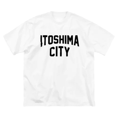 糸島市 ITOSHIMA CITY Big T-Shirt