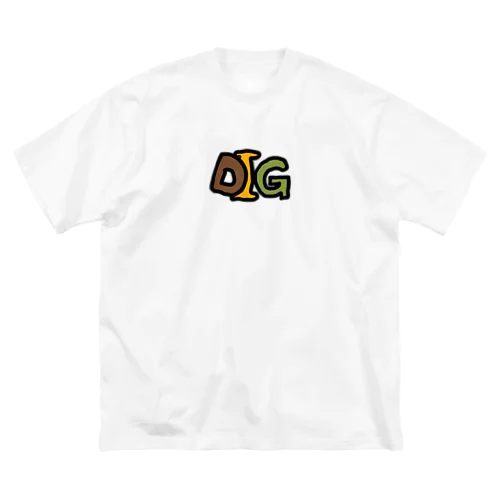 DIG "掘り出す" Big T-Shirt