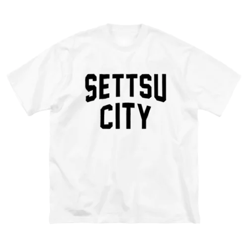 摂津市 SETTSU CITY ビッグシルエットTシャツ