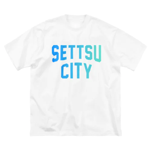 摂津市 SETTSU CITY ビッグシルエットTシャツ