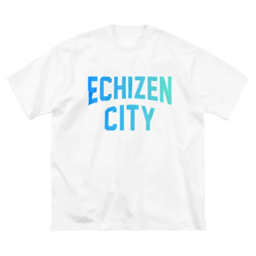 越前市 ECHIZEN CITY Big T-Shirt