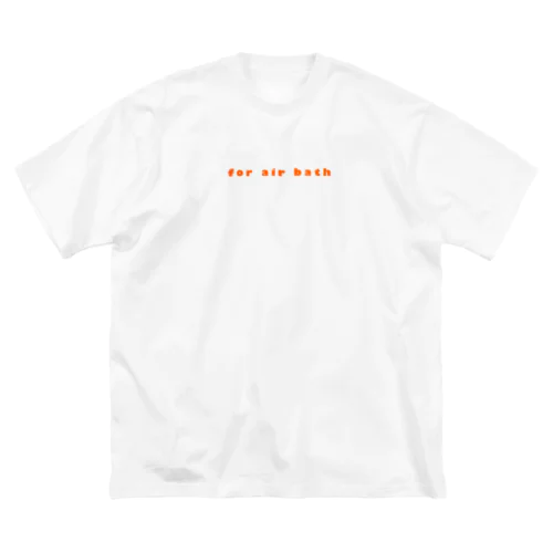 for air bath Big T-Shirt