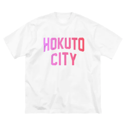 北杜市 HOKUTO CITY Big T-Shirt