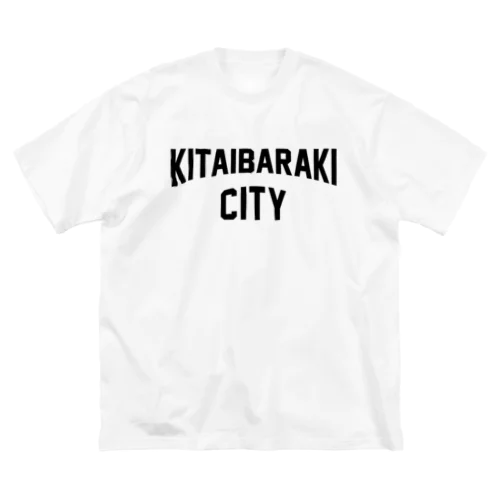 北茨城市 KITAIBARAKI CITY Big T-Shirt