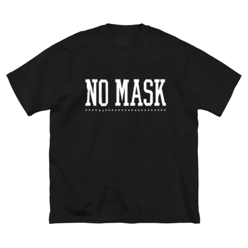NO MASK NO LIFE Big T-Shirt