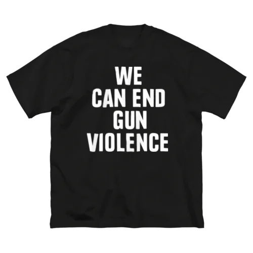 WE CAN END GUN VIOLENCE ビッグシルエットTシャツ