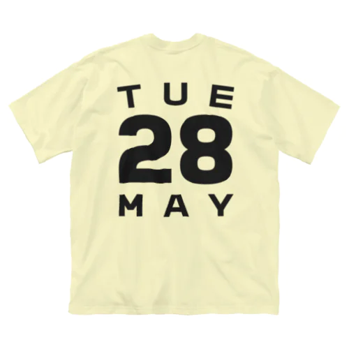 Tuesday, 28th May Big T-Shirt