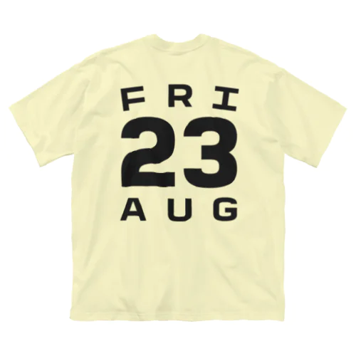 Friday, 23rd August Big T-Shirt