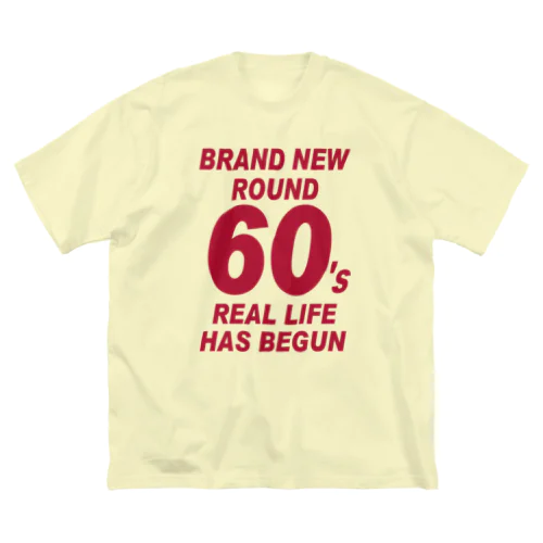 ROUND60 / 還暦＆アラ還を軽やかにすごすロゴ Big T-Shirt