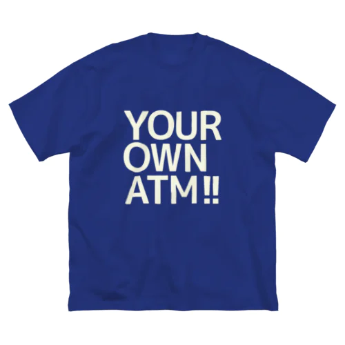 つかみ命なヤツ (キミだけのATM) ビッグシルエットTシャツ