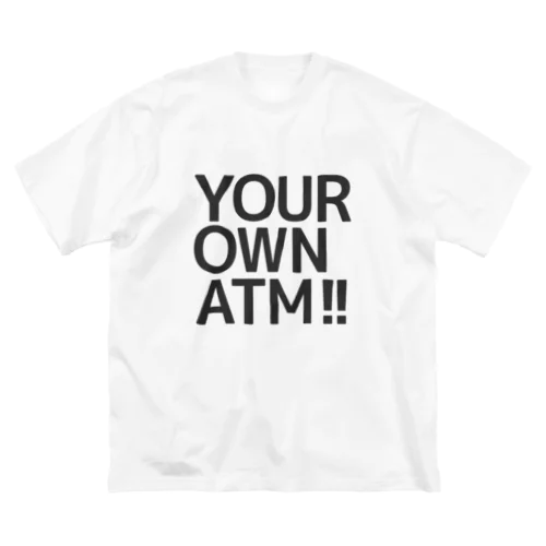 つかみ命なヤツ (キミだけのATM) ビッグシルエットTシャツ