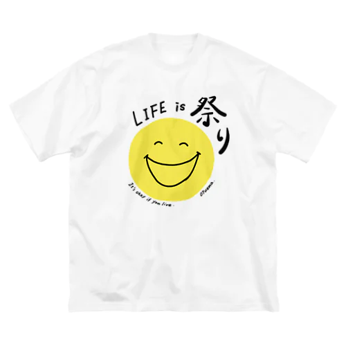 Life is 祭り 〜 07nico 〜 Big T-Shirt