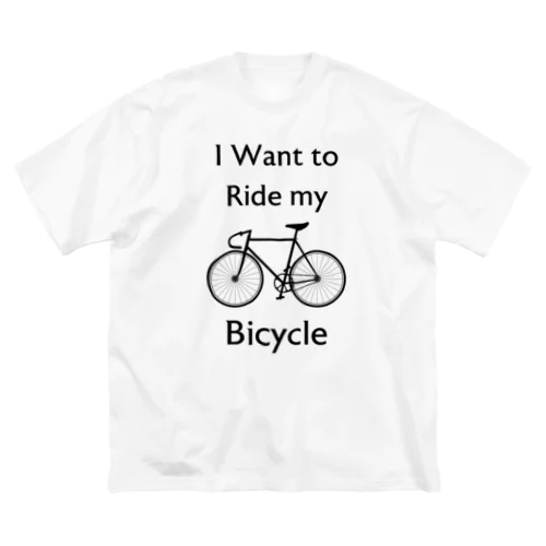 I Want to Ride my Bicycle ビッグシルエットTシャツ