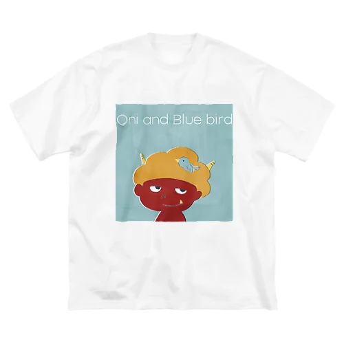 おにと青い鳥 Big T-Shirt