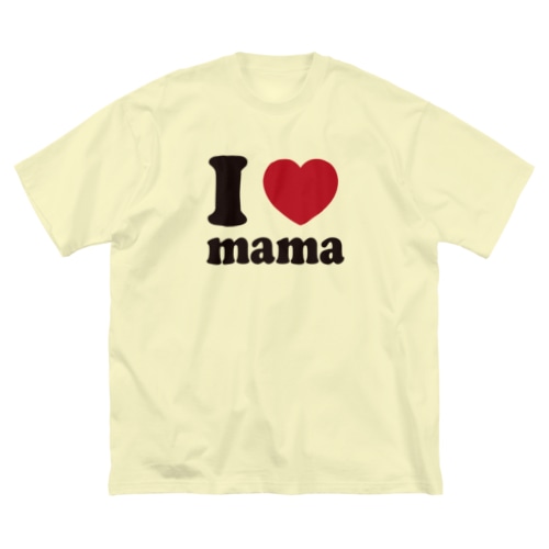 I love mama Big T-Shirt