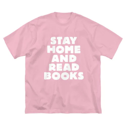 STAY HOME AND READ BOOKS（WHITE） ビッグシルエットTシャツ