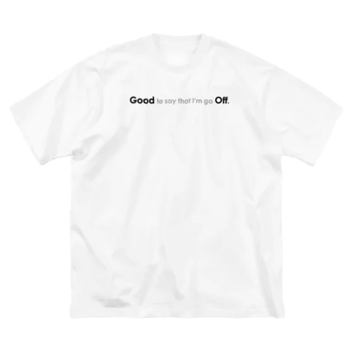 「Good Off」シリーズ Big T-Shirt