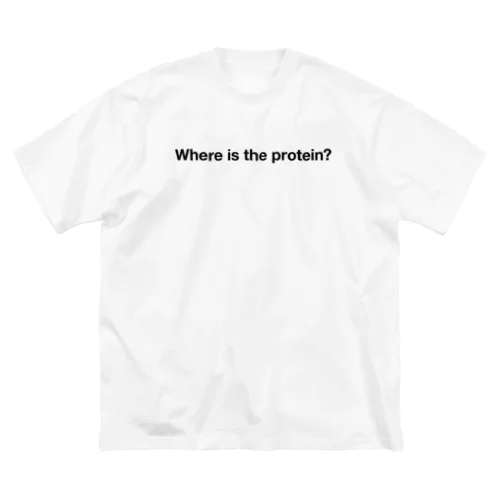 Where is the protein? Tシャツ Big T-Shirt