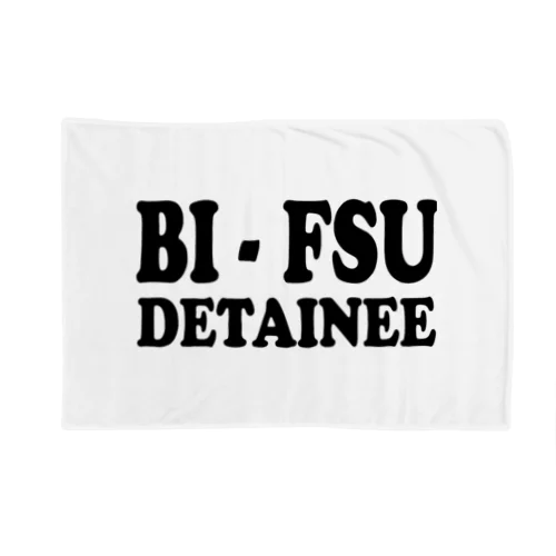 BI-FSU DETAINEE ブランケット