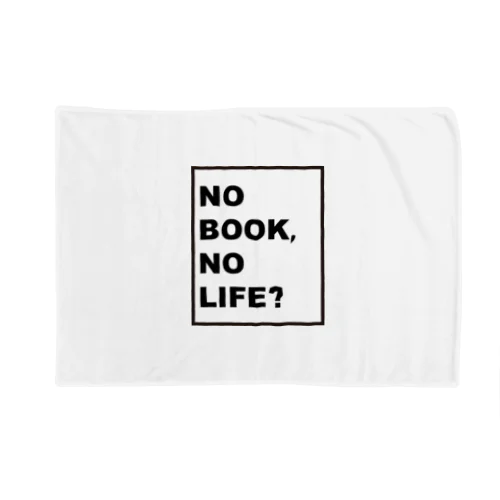 NO BOOK, NO LIFE Blanket