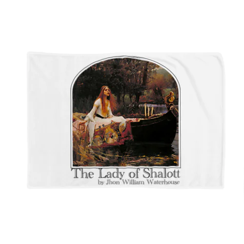 シャロットの女（シャロット姫）　The Lady of Shalott　ジョン・ウィリアム・ウォーターハウス Blanket