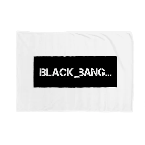 Black_bang... ブランケット