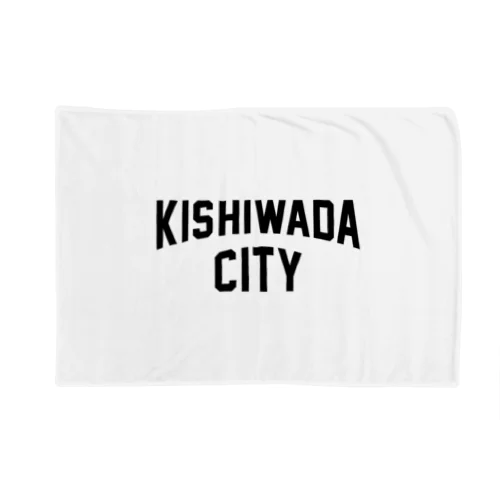 岸和田市 KISHIWADA CITY ブランケット