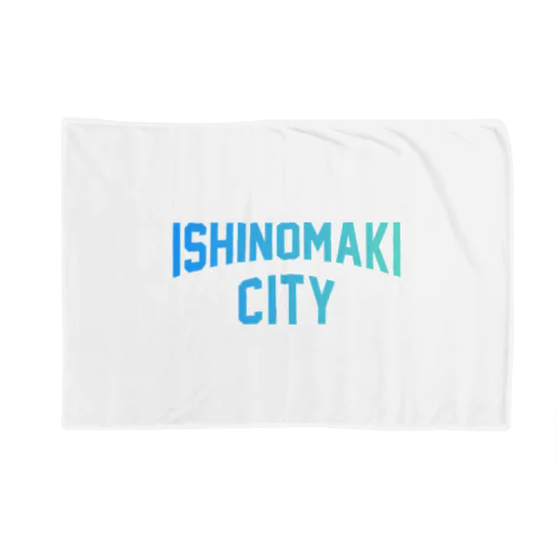 石巻市 ISHINOMAKI CITY ブランケット